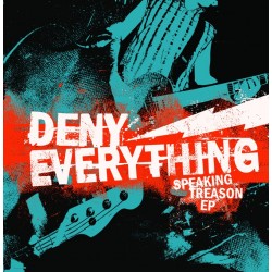 Deny Everything - Speaking Treason EP